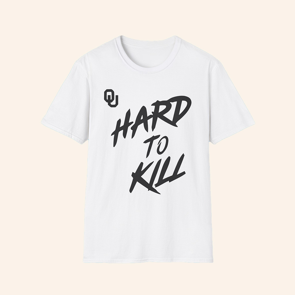 Oklahoma Football Merch Taylor Wein Hard To Kill T-Shirt Best Gifts For Football Lovers