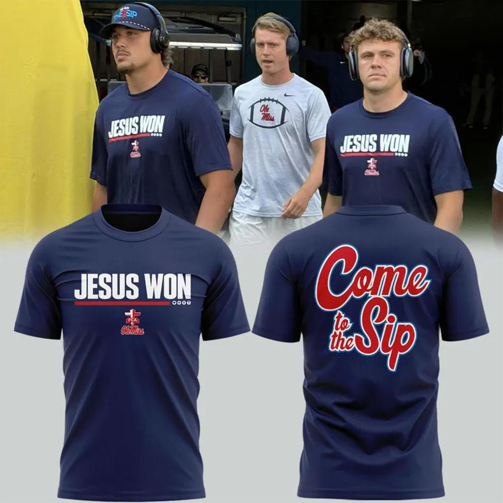 Ole Miss Rebels Jesus Won Come To The Sip Graphic 2026 T-Shirt Ole Miss Rebels Merch