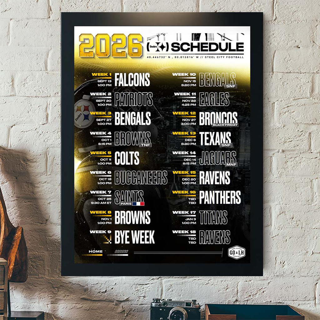 Pittsburgh Steelers 2026 Schedule All Kickoffs Poster Steelers Merch Gifts For Football Fan