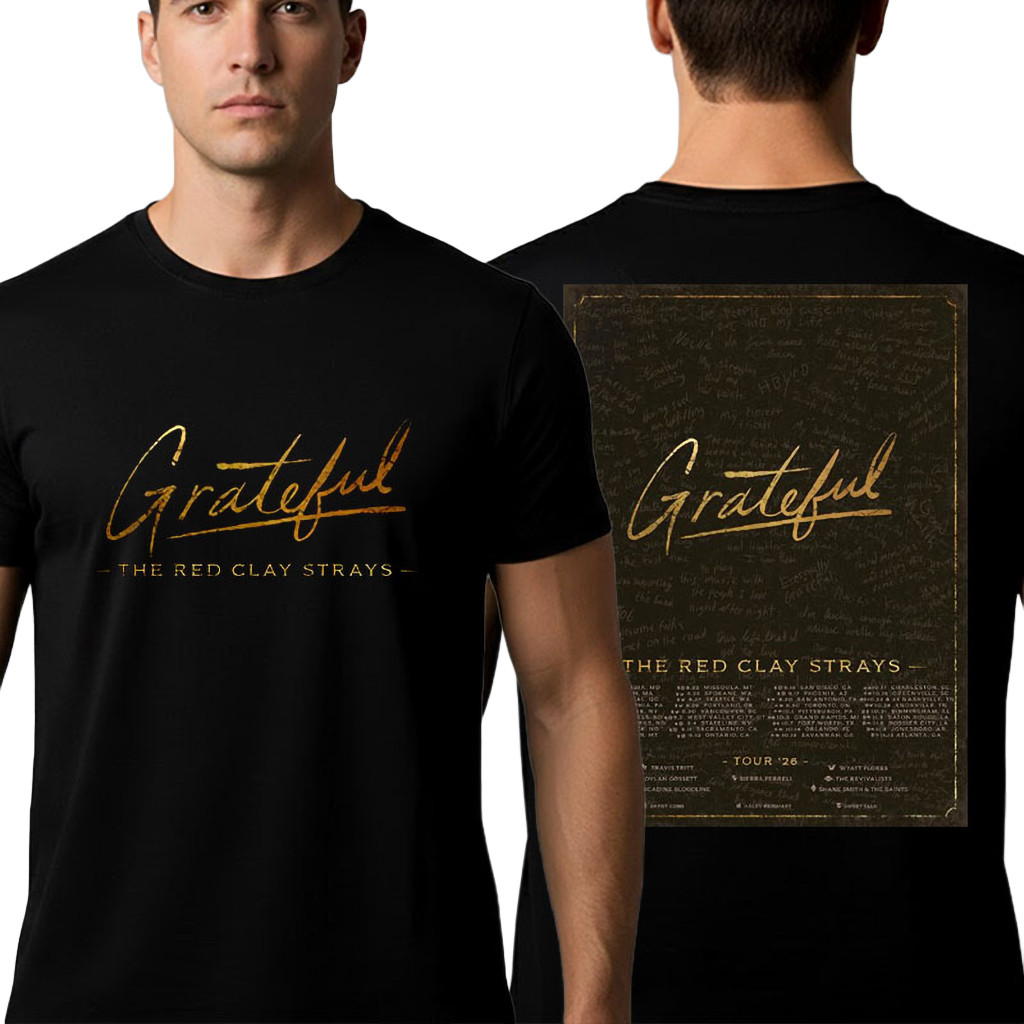 Red Clay Strays Grateful Tour 2026 T-Shirt Red Clay Strays Merch Best Gifts For Music Lovers