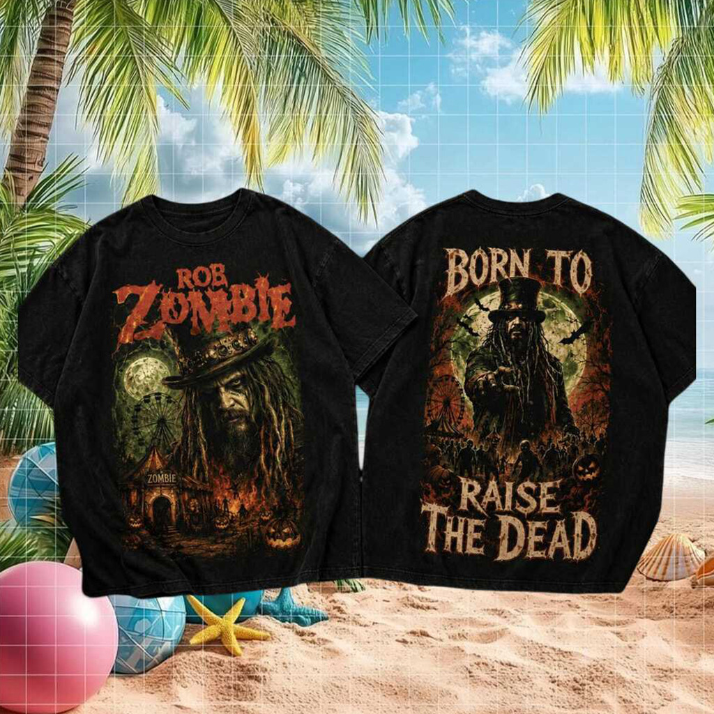 Rob Zombie Born To Raise The Dead Horror Music T-Shirt Rob Zombie Merch Birthday Ideas For Him