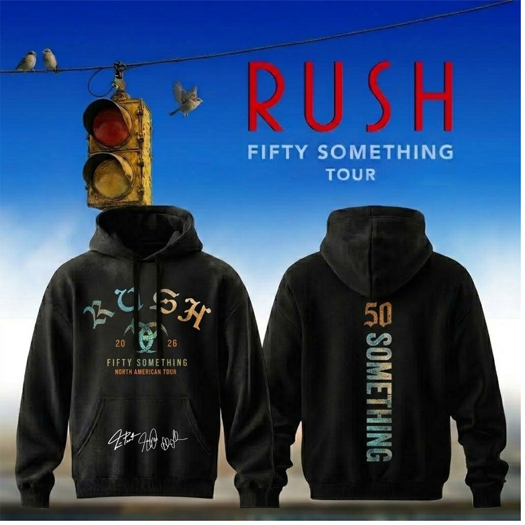 RUSH Fifty Something Tour 2026 Signed Hoodie RUSH Merch Black Gift Ideas For Fans