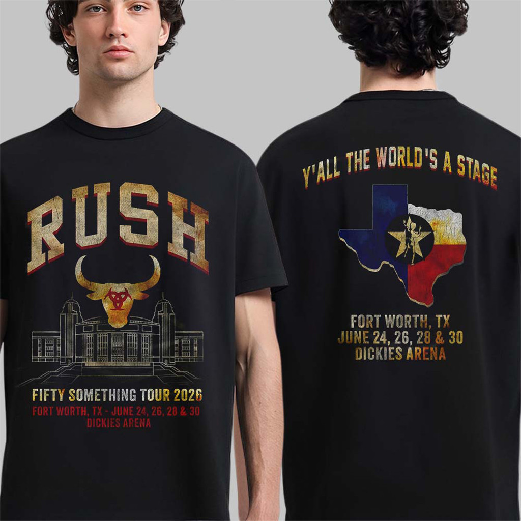 Rush Fort Worth Texas 2026 Event T-Shirt Fifty Something Tour 2026 Shirt RUSH Band Merch