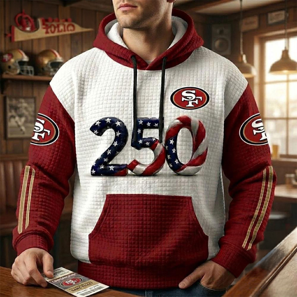 San Francisco 49ers 250th Anniversary Of American 2026 Hoodie Patriotic Mens Hoodies 49ers Merch