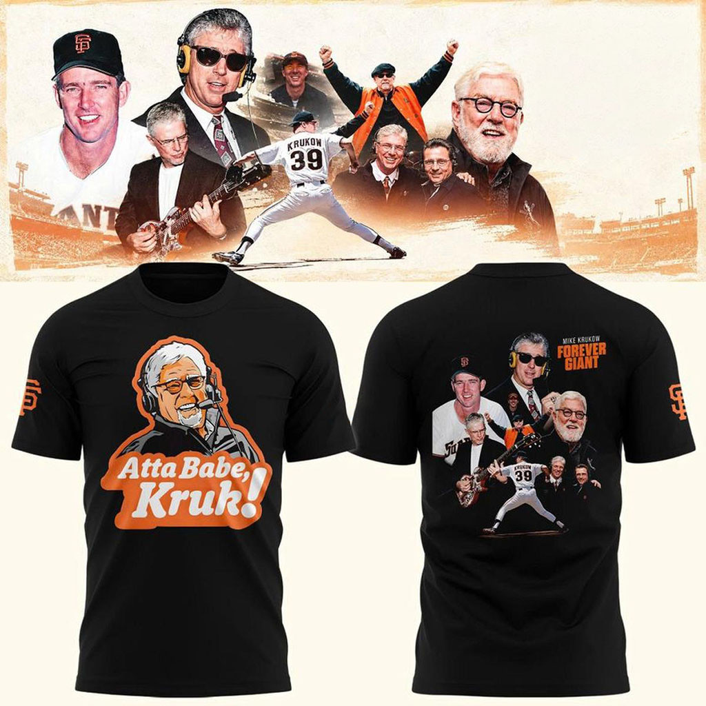San Francisco Giants 2026 Atta Babe Kruk T-Shirt Mike Krukow Forever Giant Shirt Fan Gifts