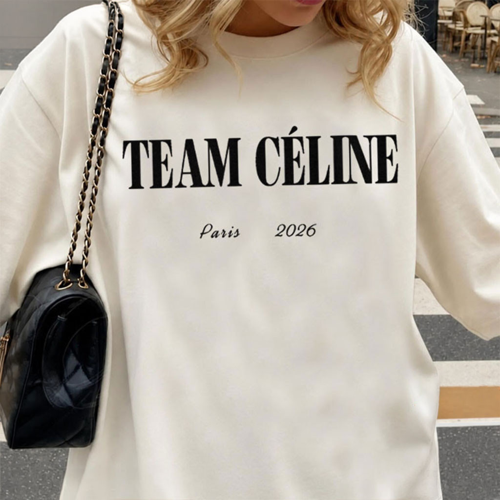 Team Celine Paris Tour 2026 T-Shirt Celine Dion Merch Best Gift For Fans