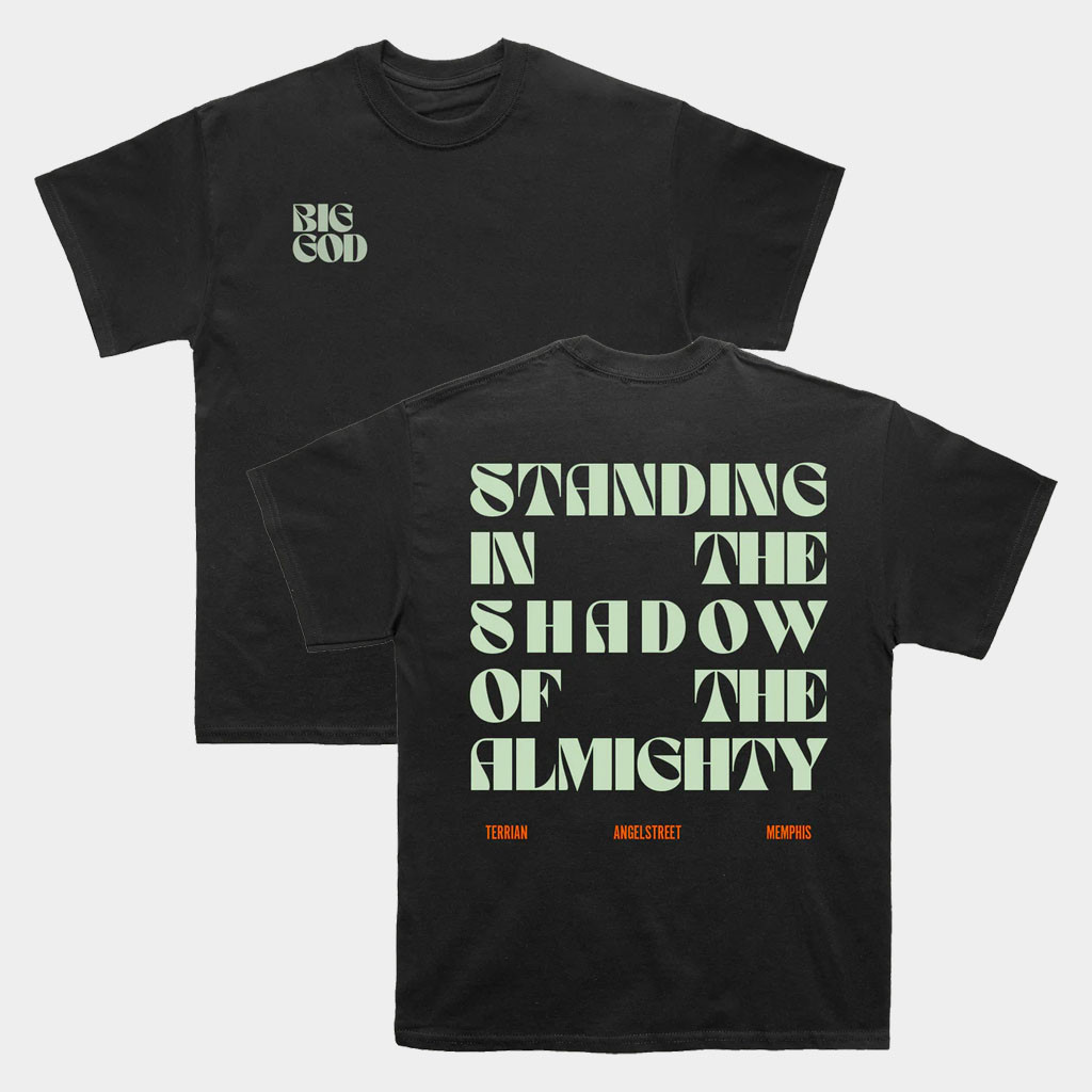 Terrian Merch 2026 Big God T-Shirt Standing In The Shadow Of The Almighty Shirt Christian Gifts