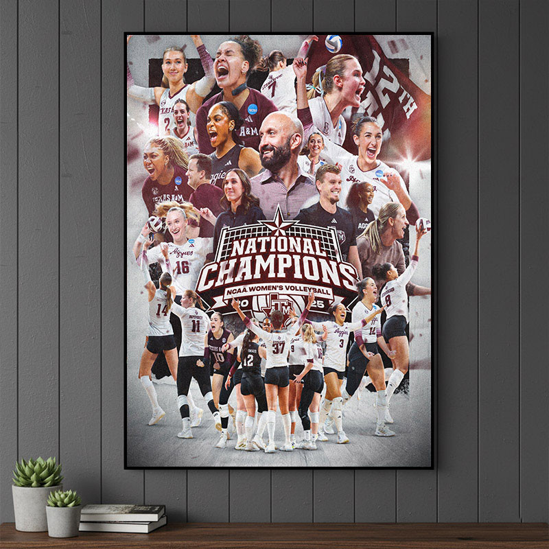 Texas A&M Champions Women’s Volleyball 2025 National Championship Poster Texas A&M Merch Gift