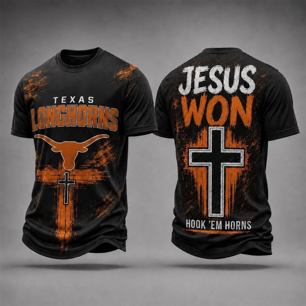 Texas Longhorns Jesus Won T-Shirt Hook Em Horns Shirt Texas Longhorns Merch Gift For Fans