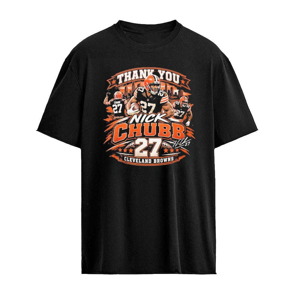 Thank You Nick Chubb 27 Browns Tribute Shirt