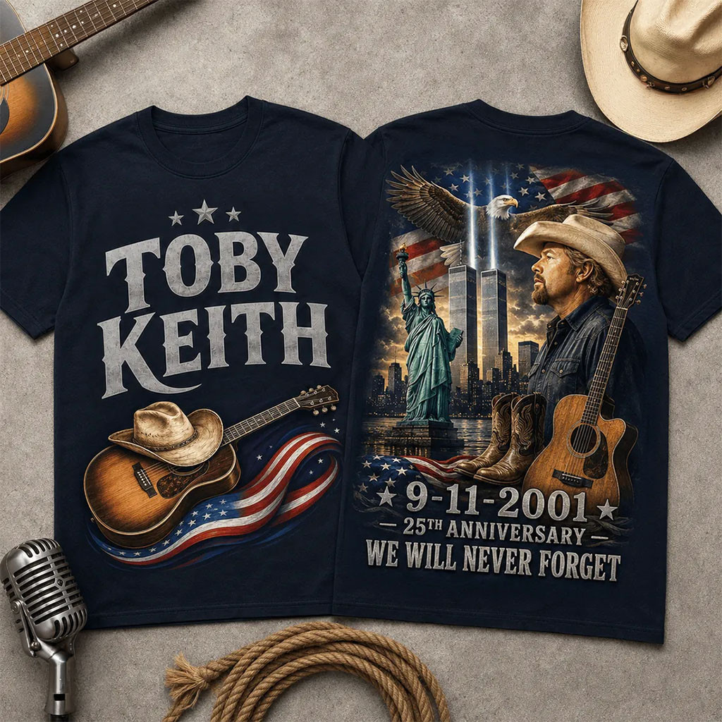 Toby Keith X 9 11 25th Anniversary T-Shirt We Will Never Forget Shirt Toby Keith Merch Gifts