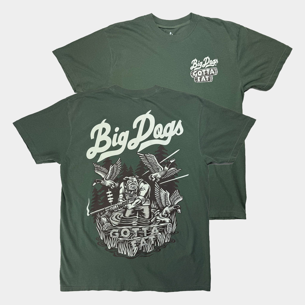 Tommy G Merch 2026 Backwoods T-Shirt Big Dogs Gotta Eat Shirt Gifts For Brothers