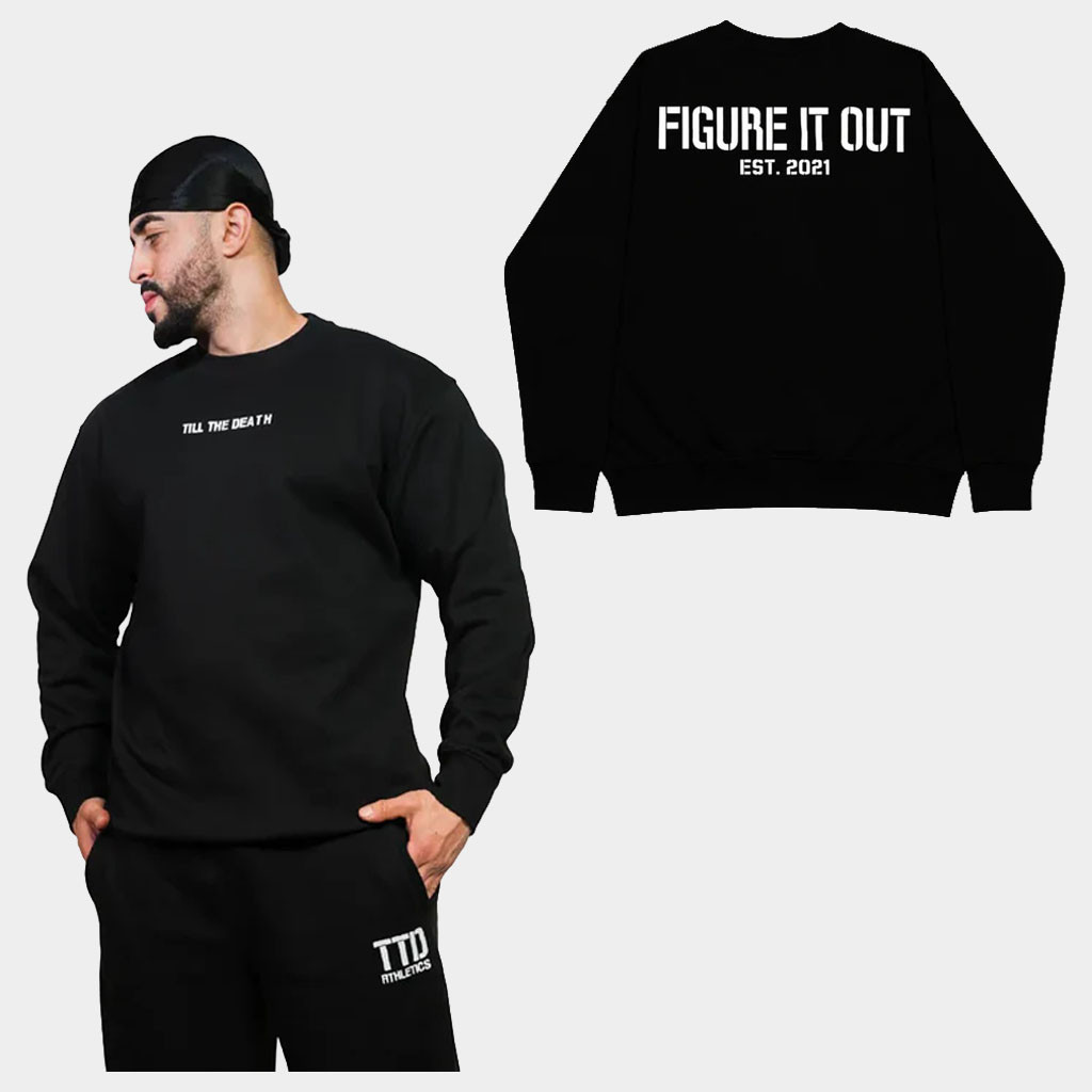 TTD Athletics Merch 2026 Figure It Out Crewneck Black Sweatshirt Till The Death Merch