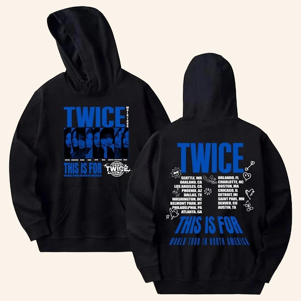 Twice Tour Merch Twice This Is For World Tour Hoodie Twice This Is For Merch Fans Gifts Ideas