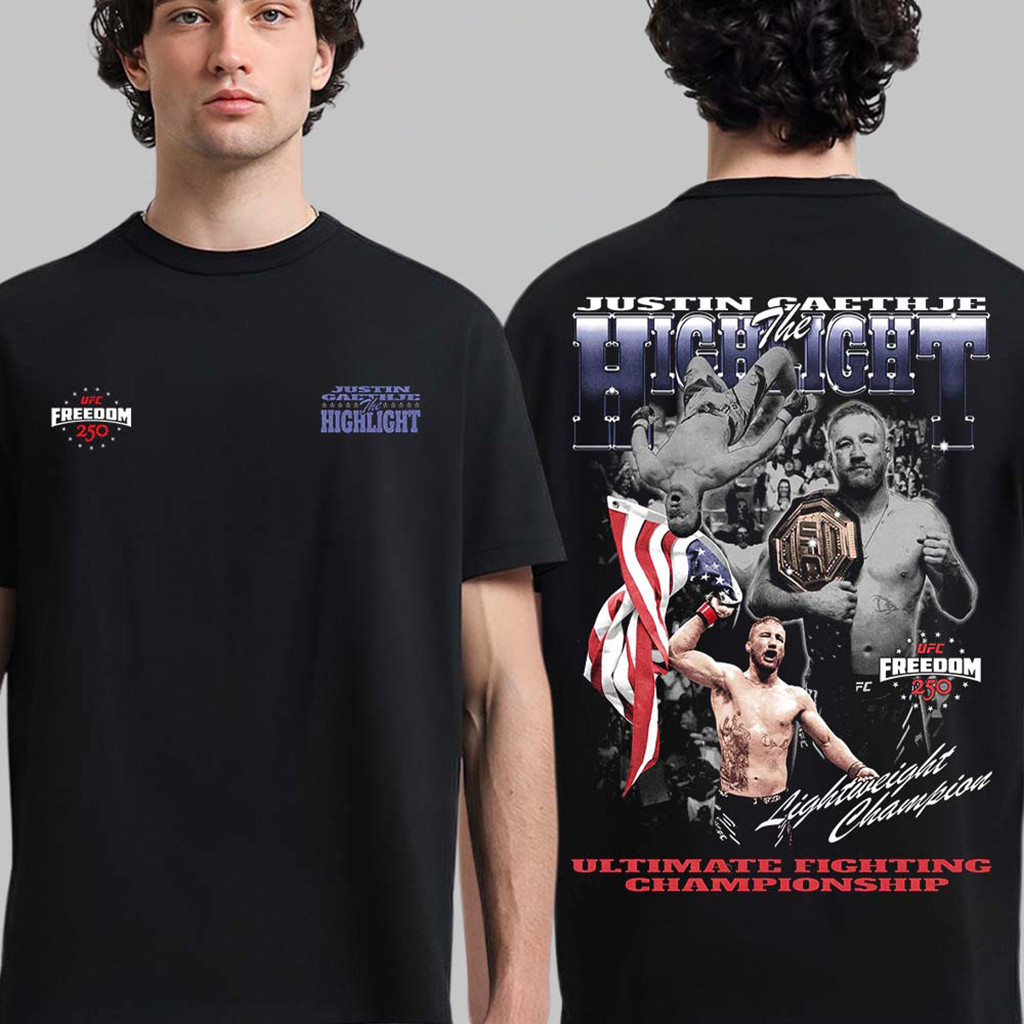 UFC Freedom 250 Justin Gaethje The Highlight T-Shirt UFC Freedom 250 Merch Gift For Brother