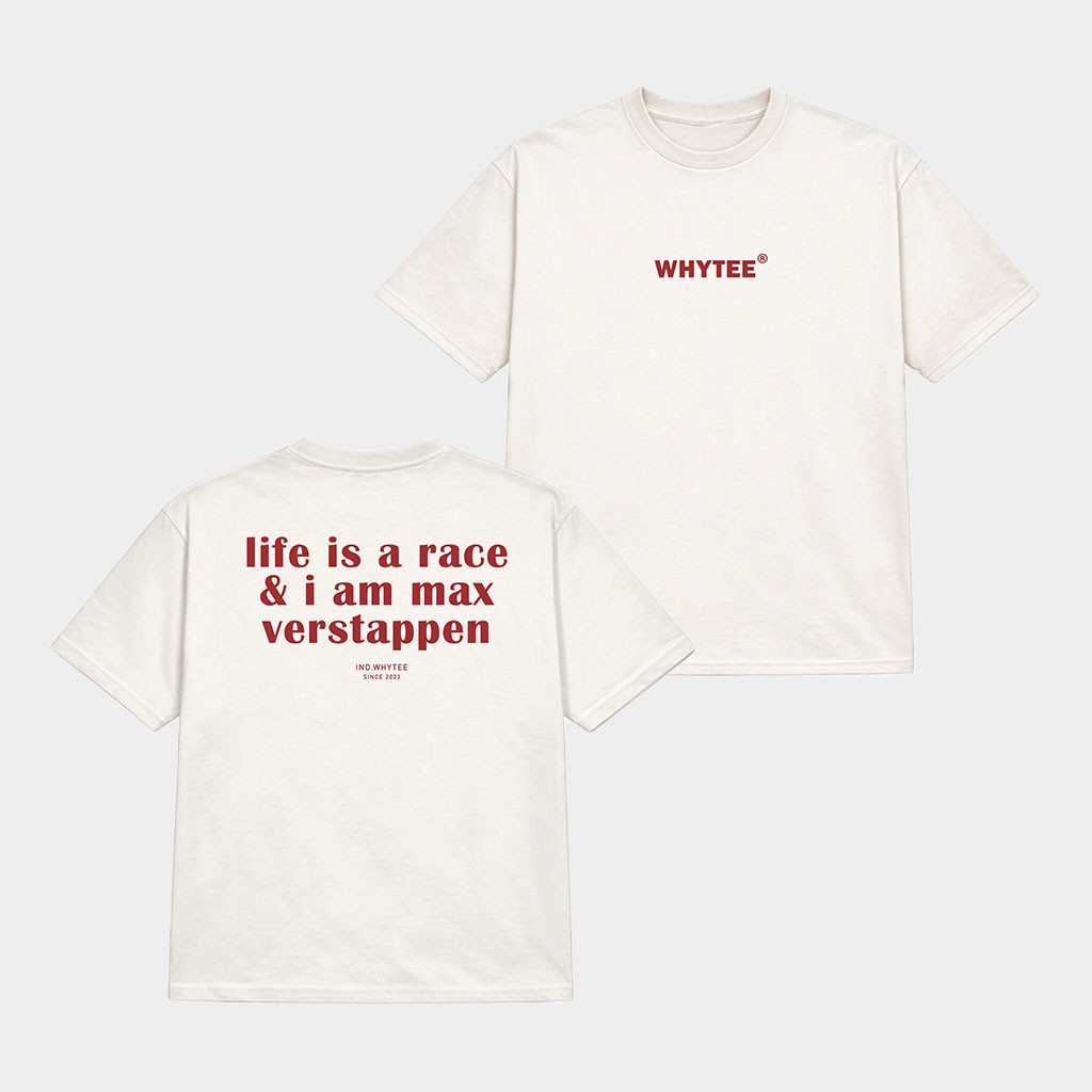 Whyteeindia Merch 2026 Life Is A Race And I Am Max Verstappen Shirt Max Verstappen Merch Gifts
